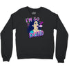 i'm soo excited Crewneck Sweatshirt