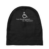 i am handicapped i'm psychotic Baby Beanies