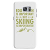 education is important but skiing is importanter Samsung Galaxy S7