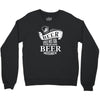 beer does not ask Crewneck Sweatshirt