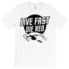 live fast die red T-Shirt