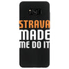 strava made me do it Samsung Galaxy S8