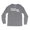 this is my parkour Long Sleeve Shirts