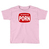 as seen in porn Toddler T-shirt