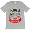 have a merry christmas and a happy new year T-Shirt