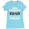 never underestimate an old man who was born in february Ladies Fitted T-Shirt