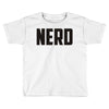 nerd (3) Toddler T-shirt