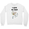 i love when my wife lets me buy another bike Crewneck Sweatshirt