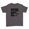 Science It's Like Magic But Real Youth Tee