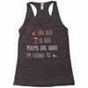 are red is red Racerback Tank