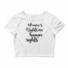 women's rights are human rights Crop Top