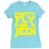 pretty fly for a jedi Ladies Fitted T-Shirt