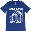 make love not war at at T-Shirt