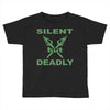 silent but deadly Toddler T-shirt
