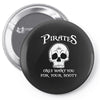 pirates only want you for your booty Pin-back button
