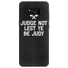judge not lest ye be judy Samsung Galaxy S8