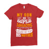 My Son Is Super Awesome His Mother Ladies Fitted T-Shirt