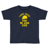 i hate tacos said no juan funny Toddler T-shirt