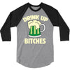 drink up bitches 3/4 Sleeve Shirt
