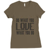 do what you love Ladies Fitted T-Shirt