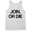 join, or die Tank Top