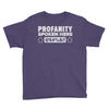 profanity spoken here Youth Tee