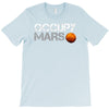 elon musk occupy mars T-Shirt