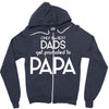 Only the Best Dads get Promoted to Papa Zipper Hoodie