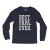 best papa ever Long Sleeve Shirts