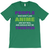 people who don't like anime are not real and should not be trusted T-Shirt