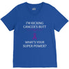 I Am Kicking Cancers Butt Whats Your Superpower? V-Neck Tee
