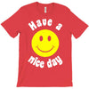 have a nice day T-Shirt