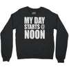 my day starts at noon Crewneck Sweatshirt