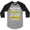 Legends Are Born In October 3/4 Sleeve Shirt