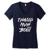 Thasss Muh Boiii Women's V-Neck T-Shirt