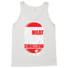 once you put my meat in your mouth Tank Top