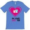 owl always love you T-Shirt