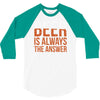 beer is always the answer 3/4 Sleeve Shirt