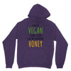 i'm so vegan i don't even call my boyfriend honey Unisex Hoodie