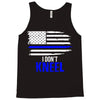 i don't kneel   patriotic stand for the flag, kneel for the dead Tank Top