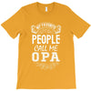 My Favorite People Call Me Opa T-Shirt