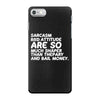 sarcasm and attitude areso much chaper than therapy and bail money iPhone 7 Case