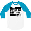 Rooting for Everybody 3/4 Sleeve Shirt