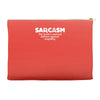 sarcasm brain's natural defense against stupidity Accessory Pouches