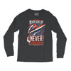 never surrender Long Sleeve Shirts