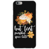 but first pumpkin spice latte, iPhone 6/6s Case