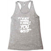 im not wearing a mask you Racerback Tank