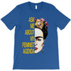 ask me about my feminist agenda frida kahlo T-Shirt