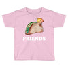 Best Friends Tacos Toddler T-shirt