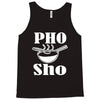 pho sho Tank Top